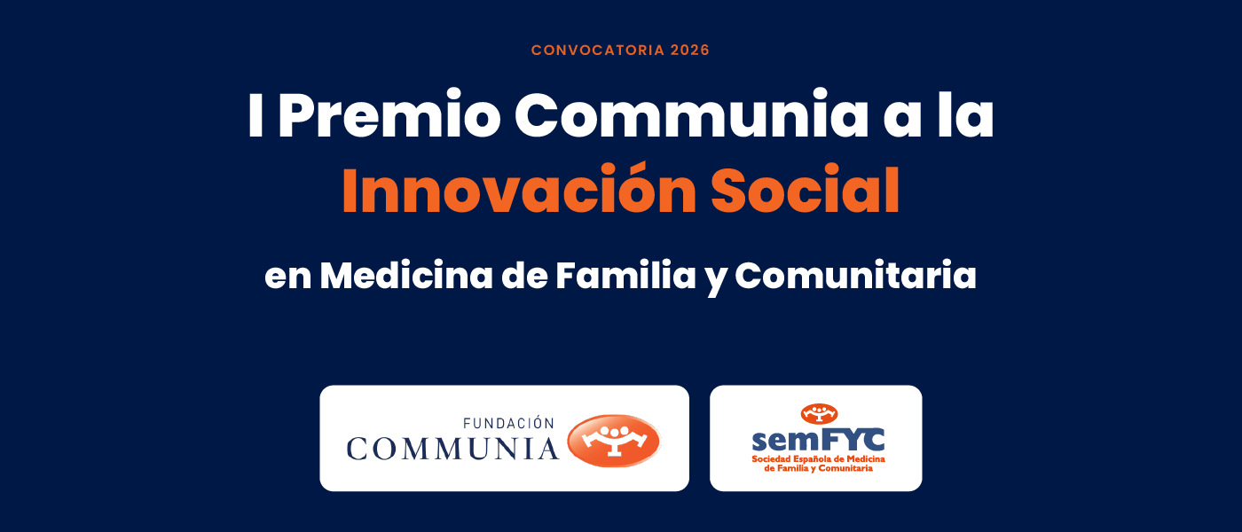 La Fundación Communia semFYC abre las candidaturas al primer Premio a la Innovación Social en Medicina de familia